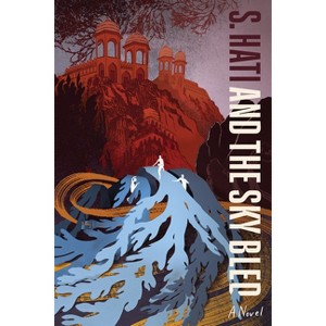 And the Sky Bled - by  S Hati (Paperback) - 1 of 1