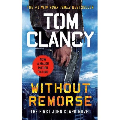 Without Remorse - (john Clark Novel) By Tom Clancy (paperback) : Target