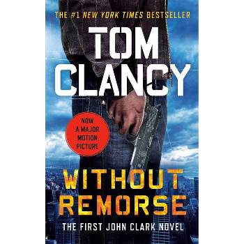 Without Remorse - (John Clark Novel) by  Tom Clancy (Paperback)