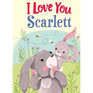 I Love You Scarlett Picture Book - by JD Green (Hardcover) - 1 of 2