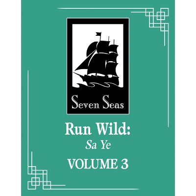 Run Wild: Sa Ye (Novel) Vol. 3 - by  Wu Zhe (Paperback)
