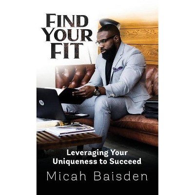 Find Your FIT - by  Micah Baisden (Paperback)