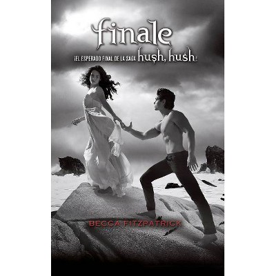 Finale (Spanish Edition) - (Hush, Hush) by  Becca Fitzpatrick (Hardcover)