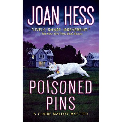 Poisoned Pins - (Claire Malloy Mysteries) by  Joan Hess (Paperback)