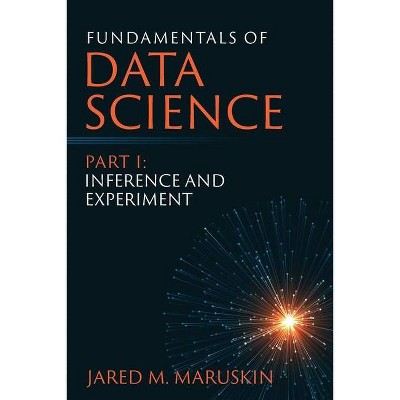 Fundamentals of Data Science Part I - by  Jared M Maruskin (Paperback)