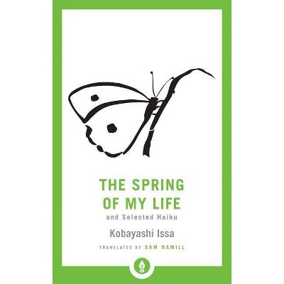 The Spring of My Life - (Shambhala Pocket Library) by  Kobayashi Issa (Paperback)