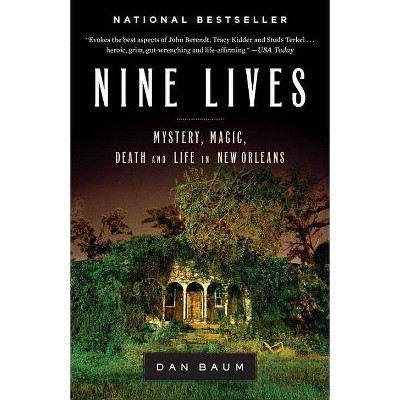 Nine Lives - by  Dan Baum (Paperback)