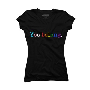 Adult Design By Humans Pride You Belong By Belugastore T-Shirt - 1 of 2