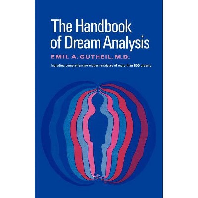  The Handbook of Dream Analysis - by  Emil a Gutheil (Paperback) 