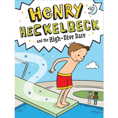 Henry Heckelbeck and the High-Dive Dare - by Wanda Coven - image 1 of 1