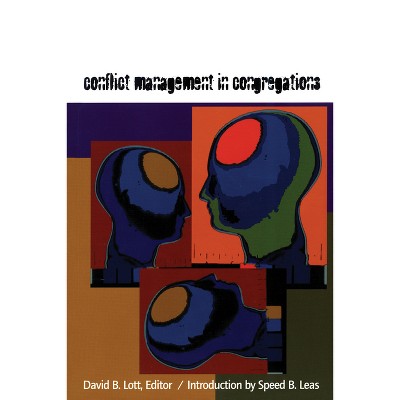 Conflict Management in Congregations - (Harvesting the Learnings) by  David B Lott (Paperback)