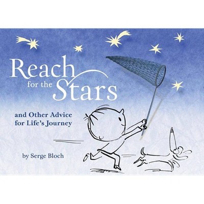 Reach for the Stars - by  Serge Bloch (Hardcover)