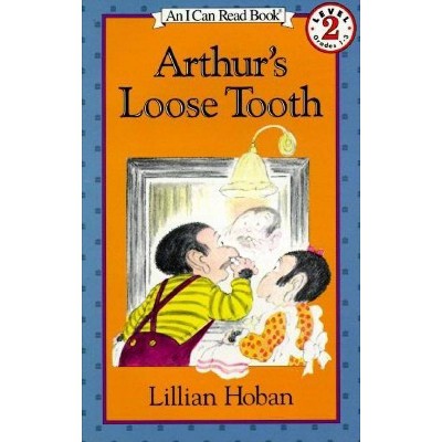 Arthur's Loose Tooth - (I Can Read Level 2) by  Lillian Hoban (Paperback)