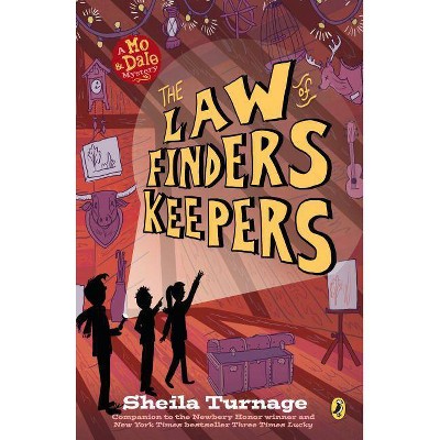 The Law of Finders Keepers - (Mo & Dale Mysteries) by  Sheila Turnage (Paperback)