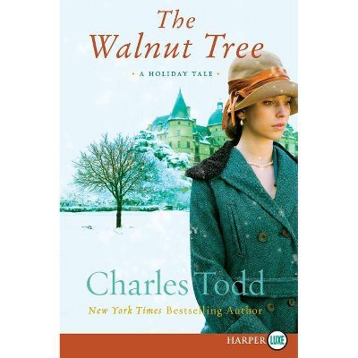 The Walnut Tree LP - Large Print by  Charles Todd (Paperback)