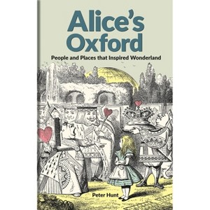 Alice's Oxford - by  Peter Hunt (Hardcover) - 1 of 1