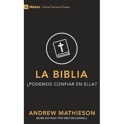 La Biblia - (9marks Primeros Pasos) by  Andrew Mathieson (Paperback)