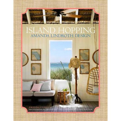 Island Hopping - by  Amanda Lindroth (Hardcover)