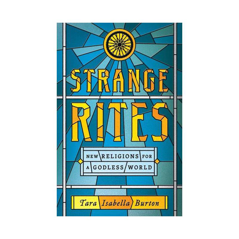 Strange Rites - by Tara Isabella Burton, 1 of 2
