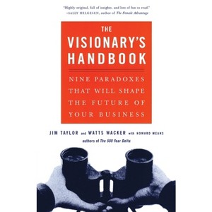Visionary's Handbook - by  Watts Wacker & Jim Taylor & Howard Means (Paperback) - 1 of 1