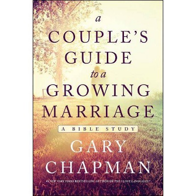 A Couple's Guide to a Growing Marriage - by  Gary Chapman