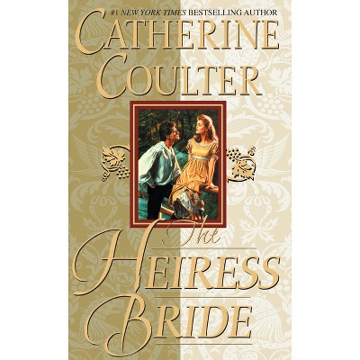 The Heiress Bride - by  Catherine Coulter (Paperback)