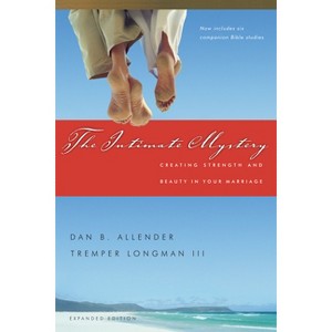 The Intimate Mystery - (Intimate Marriage) 2nd Edition by  Dan B Allender & Tremper Longman (Paperback) - 1 of 1