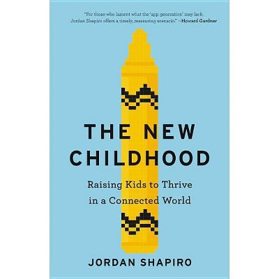 The New Childhood - by  Jordan Shapiro (Hardcover)