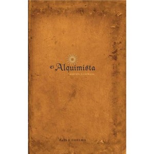 El Alquimista: Edicion Illustrada - by  Paulo Coelho (Hardcover) - 1 of 1