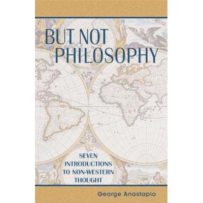 But Not Philosophy - by  George Anastaplo (Paperback)