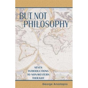 But Not Philosophy - by  George Anastaplo (Paperback) - 1 of 1