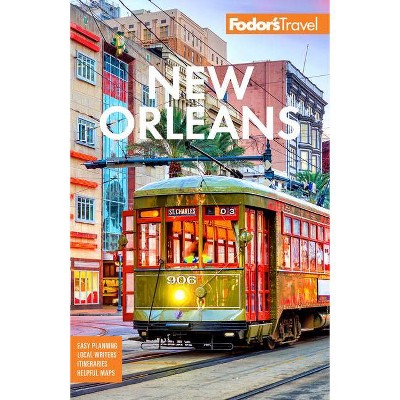 Fodor's New Orleans - (Full-Color Travel Guide) 29th Edition by  Fodor's Travel Guides (Paperback)