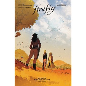 Firefly: Return to the Earth That Was Vol. 3 - by  Greg Pak (Paperback) - 1 of 1