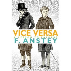 Vice Versa - by  F Anstey (Paperback) - 1 of 1