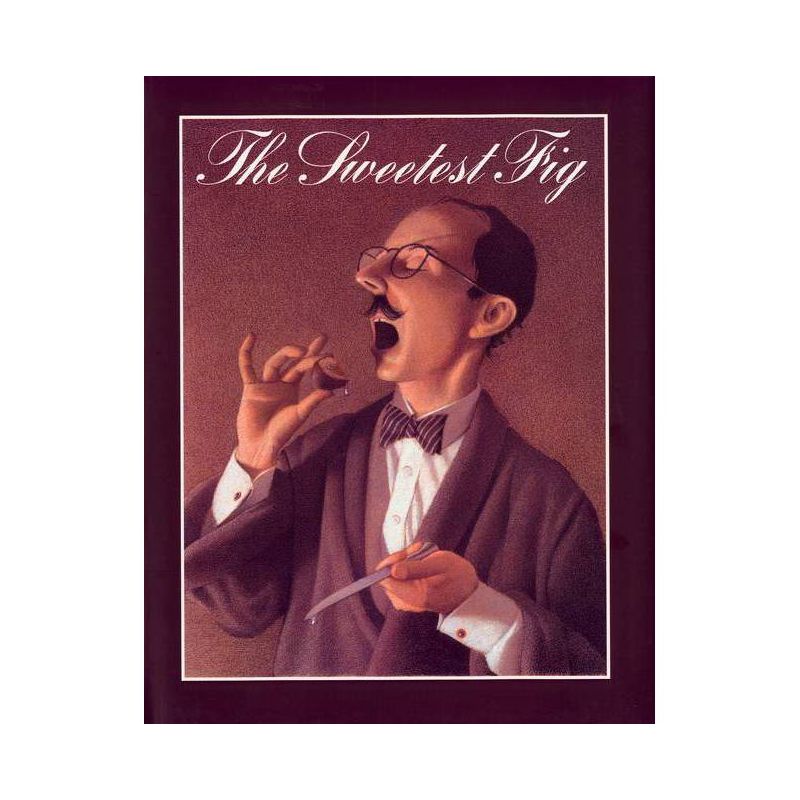 The Sweetest Fig - by  Chris Van Allsburg (Hardcover), 1 of 2