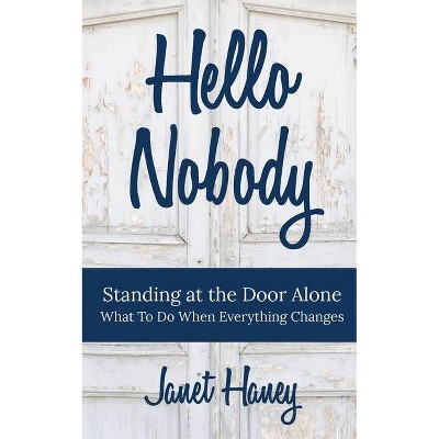 Hello Nobody - by  Janet Haney (Paperback)