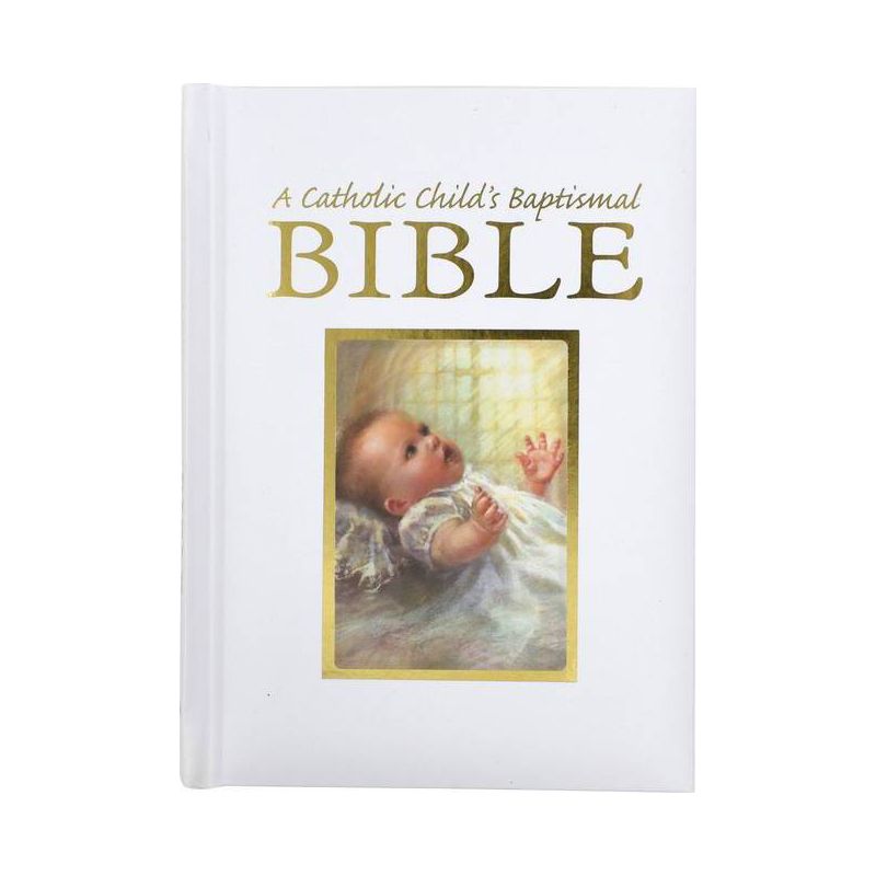 Catholic Child's Baptismal Bible-OE - by  Ruth Hannon & Victor Hoagland (Hardcover), 1 of 2