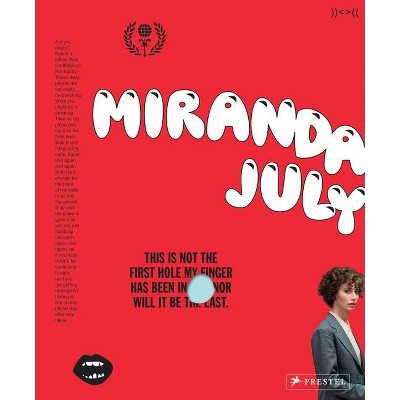 Miranda July - (Hardcover)