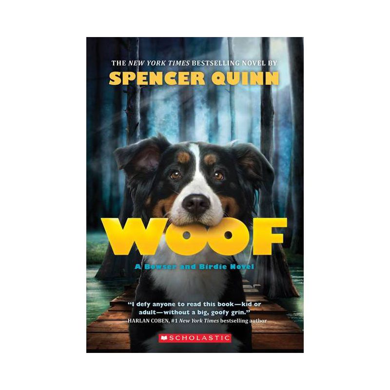 Woof: A Bowser and Birdie Novel - by  Spencer Quinn (Paperback), 1 of 2
