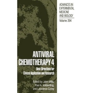 Antiviral Chemotherapy 4 - (Advances in Experimental Medicine and Biology) by  John Mills & Paul A Volberding & Lawrence Corey (Hardcover) - 1 of 1