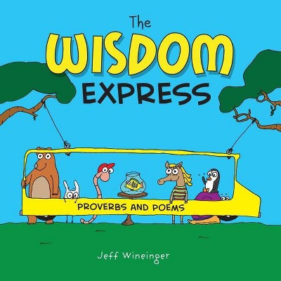 The Wisdom Express - by  Jeff Wineinger (Paperback)