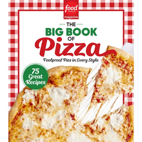 Food Network Magazine The Big Book Of Pizza - (hardcover) : Target