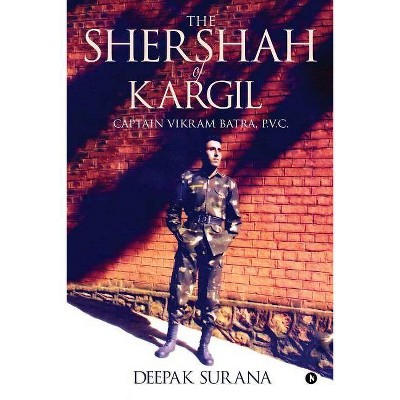 The Shershah of Kargil - by  Deepak Surana (Paperback)