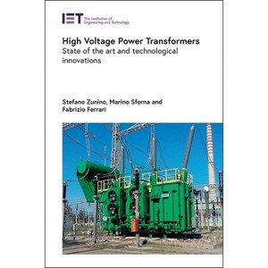 High Voltage Power Transformers - (Energy Engineering) by  Stefano Zunino & Marino Sforna & Fabrizio Ferrari (Hardcover) - 1 of 1