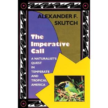 Imperative Call - by  Alexander F Skutch (Paperback)
