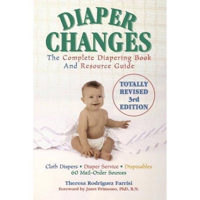 Diaper Changes - 3rd Edition by  Theresa Rodriguez Farrisi (Paperback)