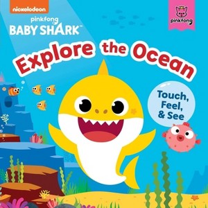 Baby Shark: Explore the Ocean - by  Pinkfong (Board Book) - 1 of 1