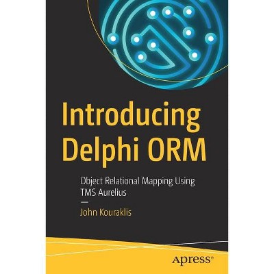 Introducing Delphi Orm - by  John Kouraklis (Paperback)