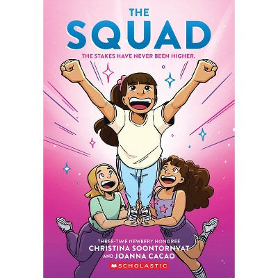 The Squad: A Graphic Novel (the Tryout #2) - by  Christina Soontornvat (Paperback)