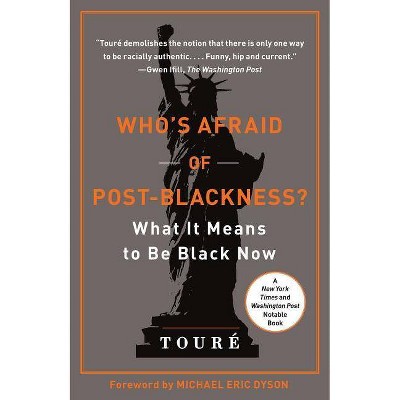 Who's Afraid of Post-Blackness? - by  Touré (Paperback)